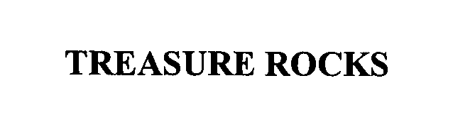 Trademark Logo TREASURE ROCKS