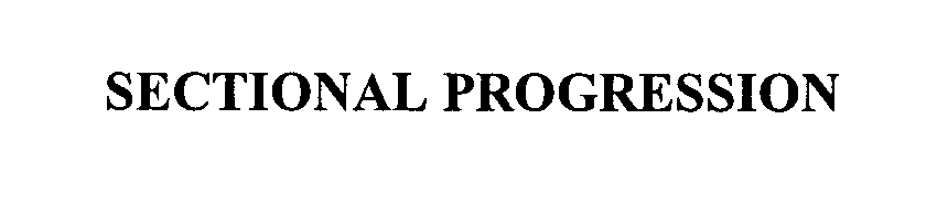Trademark Logo SECTIONAL PROGRESSION
