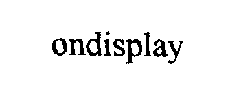 Trademark Logo ONDISPLAY
