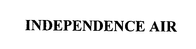 Trademark Logo INDEPENDENCE AIR