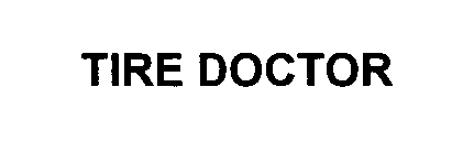 Trademark Logo TIRE DOCTOR