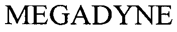 Trademark Logo MEGADYNE