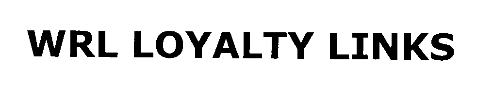 Trademark Logo WRL LOYALTY LINKS