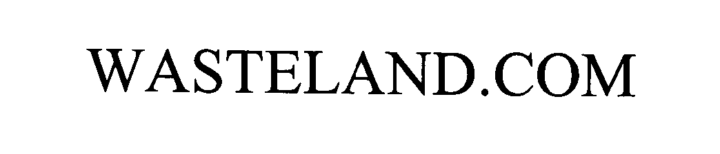Trademark Logo WASTELAND.COM
