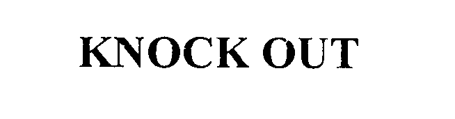 Trademark Logo KNOCK OUT