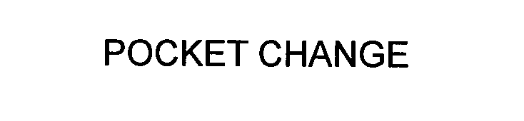Trademark Logo POCKET CHANGE