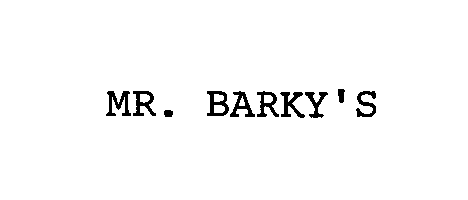  MR. BARKY'S