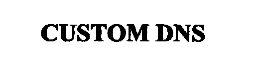 Trademark Logo CUSTOM DNS
