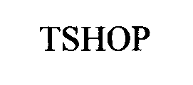 Trademark Logo TSHOP