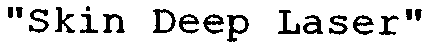 Trademark Logo "SKIN DEEP LASER"