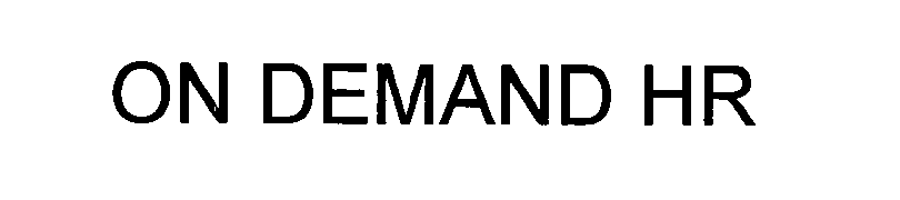 Trademark Logo ON DEMAND HR