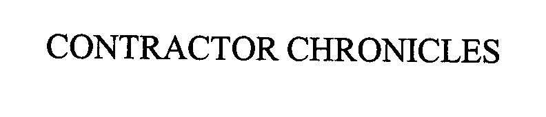 Trademark Logo CONTRACTOR CHRONICLES
