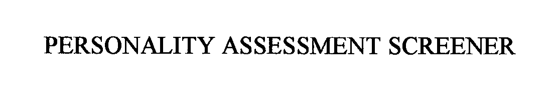 Trademark Logo PERSONALITY ASSESSMENT SCREENER