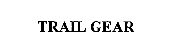 Trademark Logo TRAIL GEAR