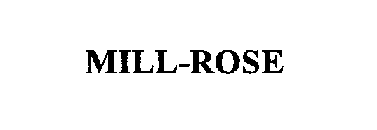  MILL-ROSE