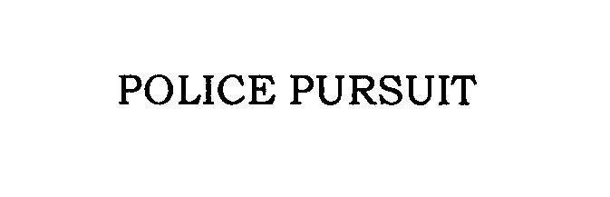 Trademark Logo POLICE PURSUIT