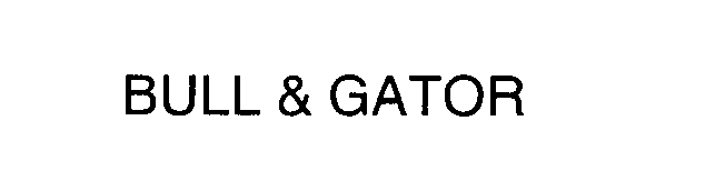 Trademark Logo BULL & GATOR