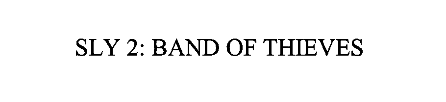 Trademark Logo SLY 2: BAND OF THIEVES