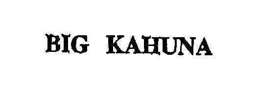 Trademark Logo BIG KAHUNA