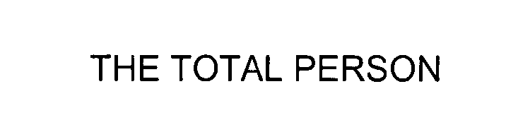 THE TOTAL PERSON