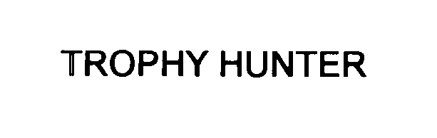 TROPHY HUNTER