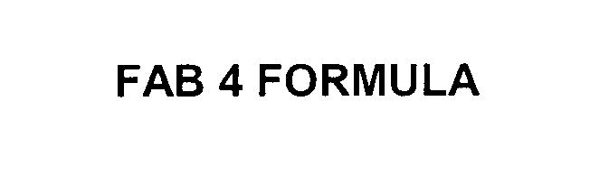  FAB 4 FORMULA