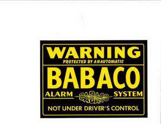 Trademark Logo BABACO WARNING PROTECTED BY AN AUTOMATIC ALARM SYSTEM NOT UNDER DRIVER'S CONTROL