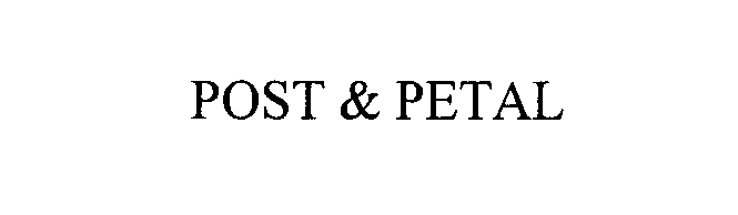 Trademark Logo POST & PETAL