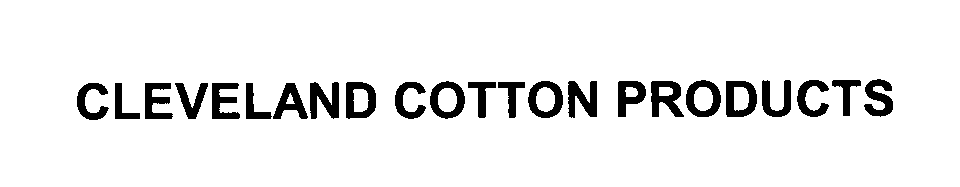  CLEVELAND COTTON PRODUCTS