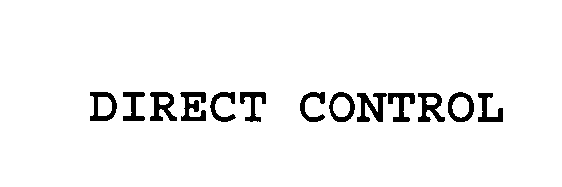Trademark Logo DIRECT CONTROL