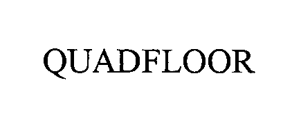 Trademark Logo QUAD-FLOOR