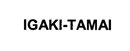 Trademark Logo IGAKI-TAMAI