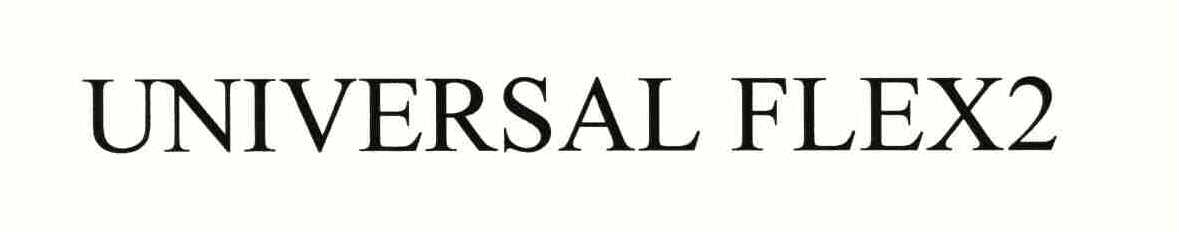 Trademark Logo UNIVERSAL FLEX2