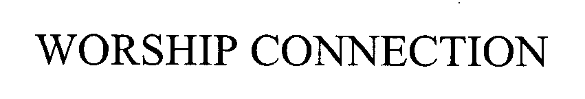 Trademark Logo WORSHIP CONNECTION