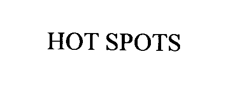 Trademark Logo HOT SPOTS