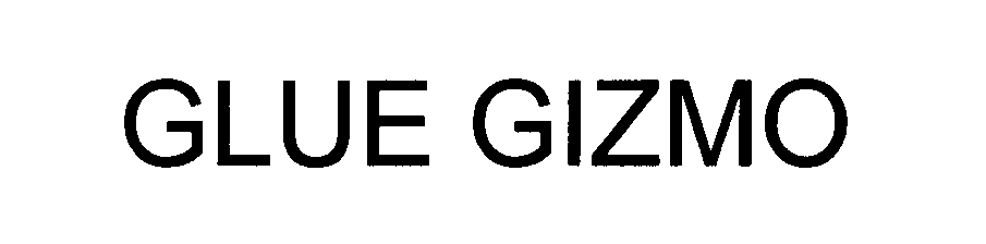 Trademark Logo GLUE GIZMO