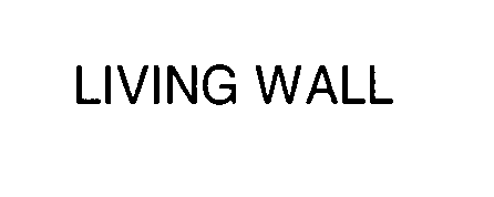 Trademark Logo LIVING WALL