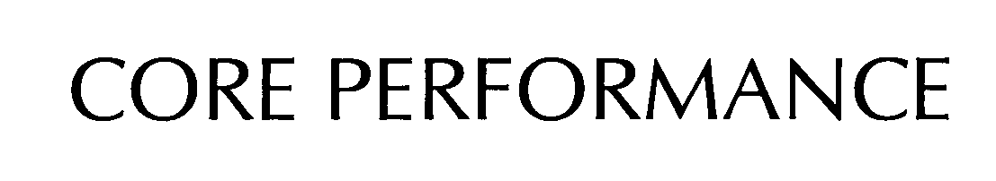 Trademark Logo CORE PERFORMANCE
