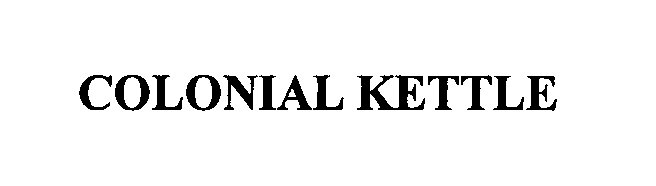 Trademark Logo COLONIAL KETTLE