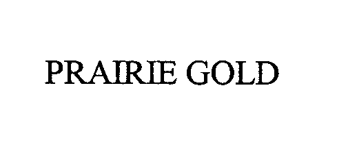 Trademark Logo PRAIRIE GOLD