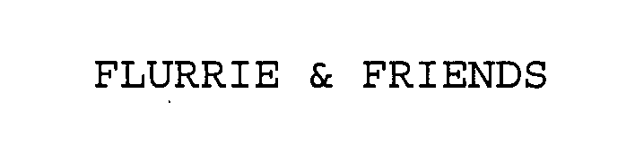 Trademark Logo FLURRIE & FRIENDS