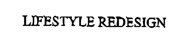 Trademark Logo LIFESTYLE REDESIGN