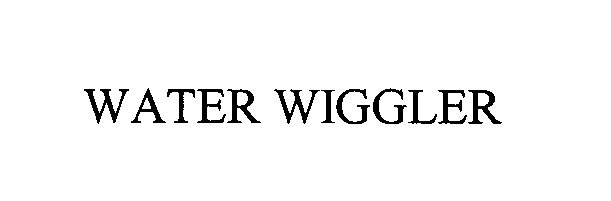  WATER WIGGLER
