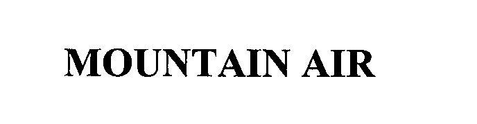 Trademark Logo MOUNTAIN AIR