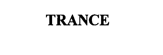 Trademark Logo TRANCE