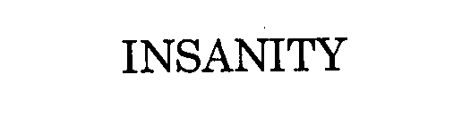 Trademark Logo INSANITY