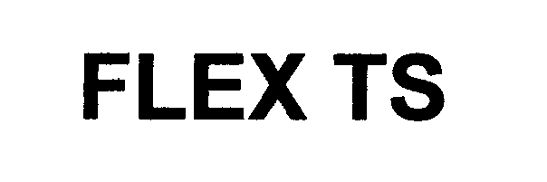 Trademark Logo FLEX TS