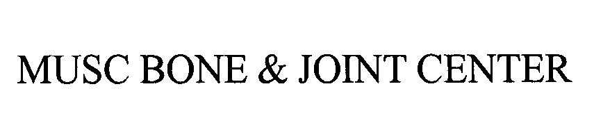 Trademark Logo MUSC BONE & JOINT CENTER