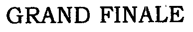 Trademark Logo GRAND FINALE