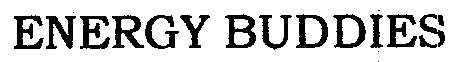 Trademark Logo ENERGY BUDDIES